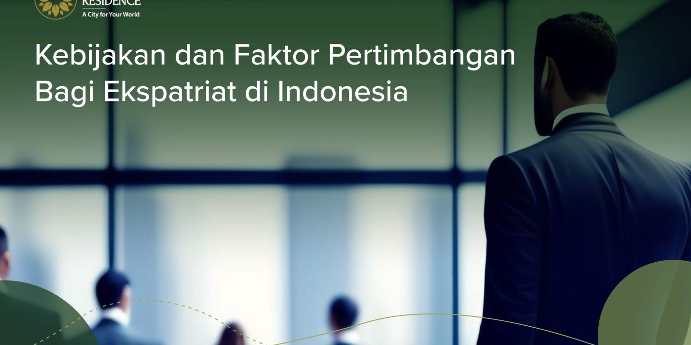 Kebijakan dan Faktor Pertimbangan Bagi Ekspatriat di Indonesia