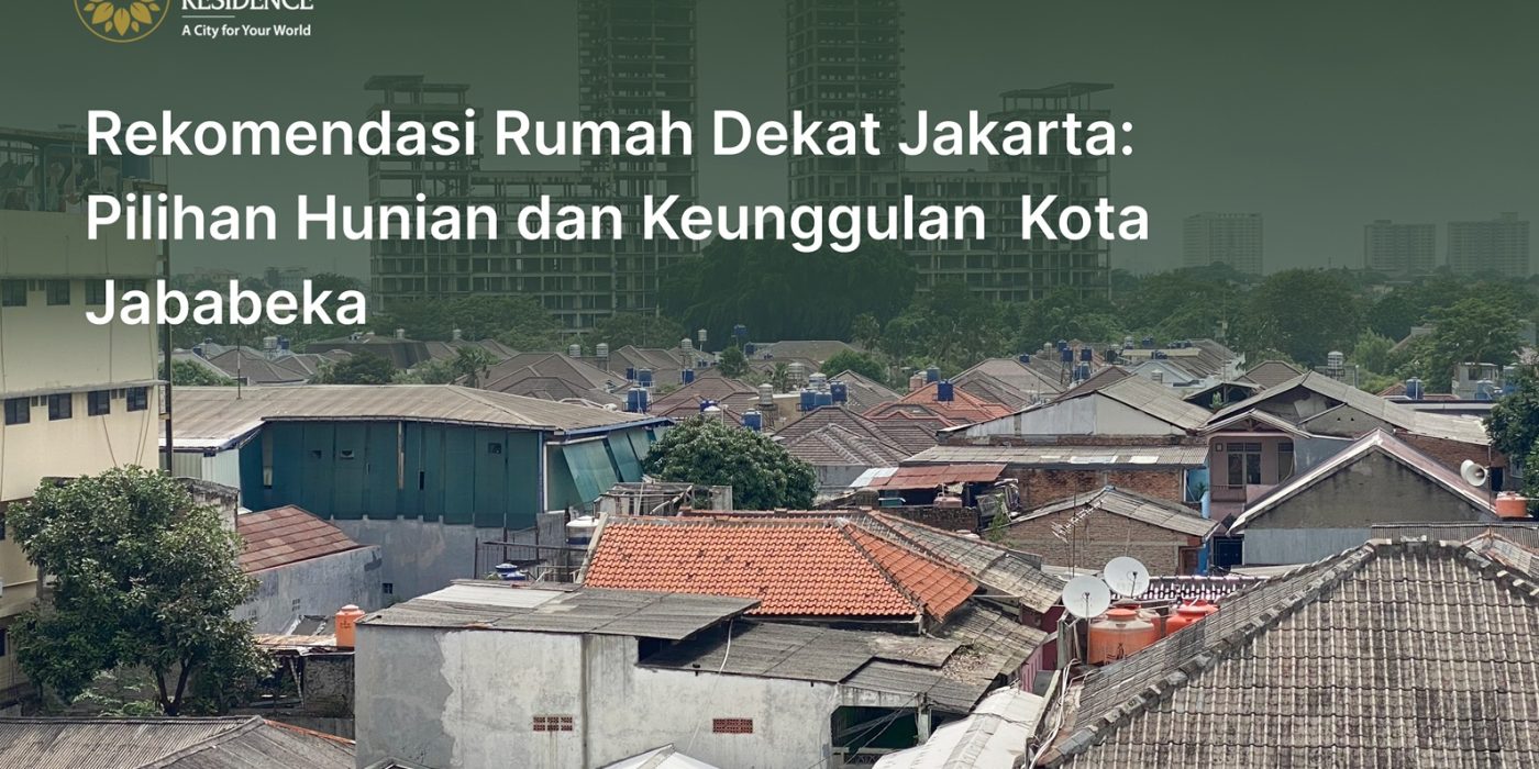 rekomendasi rumah dekat jakarta